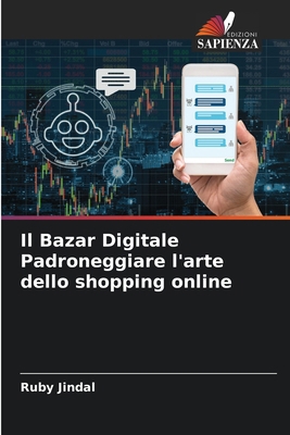 Il Bazar Digitale Padroneggiare l'arte dello sh... [Italian] 6207898273 Book Cover