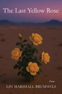 The Last Yellow Rose B0G42TYMT8 Book Cover