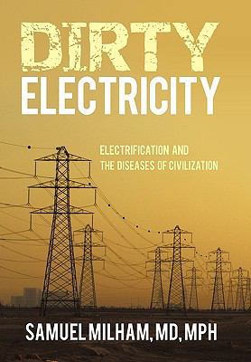 Dirty Electricity: Electrification and the Dise... 145023822X Book Cover