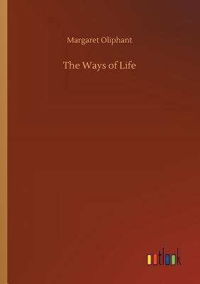 The Ways of Life 3732690059 Book Cover