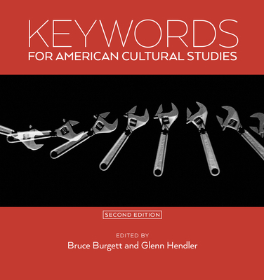 Keywords for American Cultural Studies, Second ... 0814725317 Book Cover