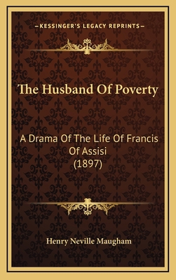 The Husband Of Poverty: A Drama Of The Life Of ... 1169012035 Book Cover