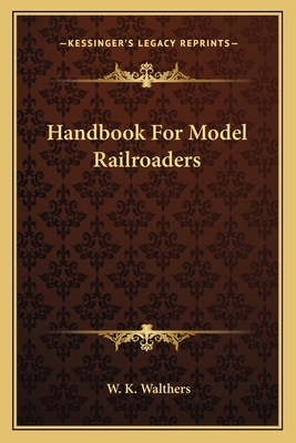 Handbook For Model Railroaders 1163169684 Book Cover