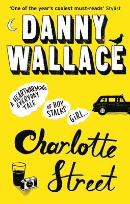 Charlotte Street: The laugh out loud romantic c... 009191907X Book Cover