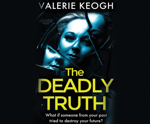 The Deadly Truth: A Heart-Stopping Psychologica... 1662080107 Book Cover