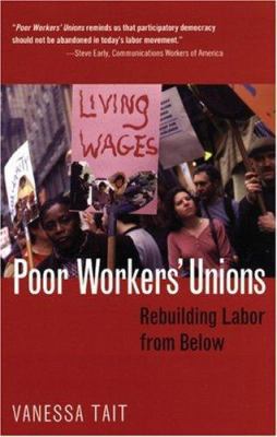 Poor Workers' Unions: Rebuilding Labor from Below B00A17TWX8 Book Cover