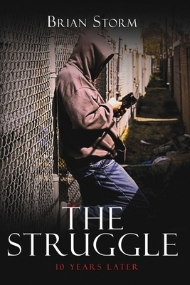 The Struggle: 10 Years Later [Large Print] B0BGN8XWDR Book Cover