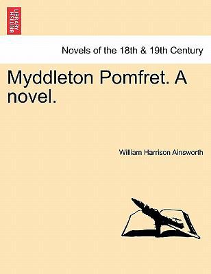 Myddleton Pomfret. a Novel. 124117718X Book Cover