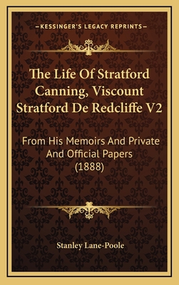 The Life of Stratford Canning, Viscount Stratfo... 116443991X Book Cover