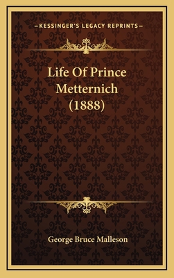 Life Of Prince Metternich (1888) 1166086488 Book Cover