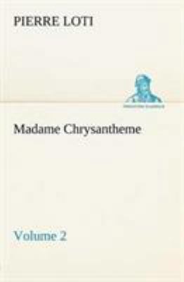 Madame Chrysantheme - Volume 2 3849148068 Book Cover