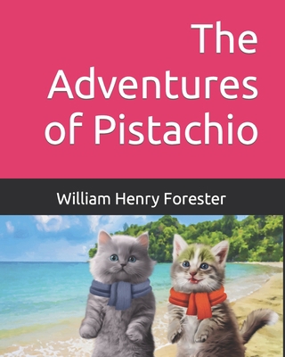 The Adventures of Pistachio B0CHL8DYFN Book Cover