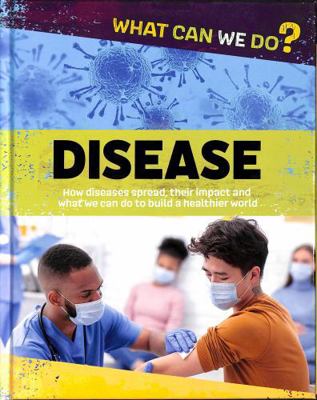 What Can We Do?: Disease 1445188074 Book Cover