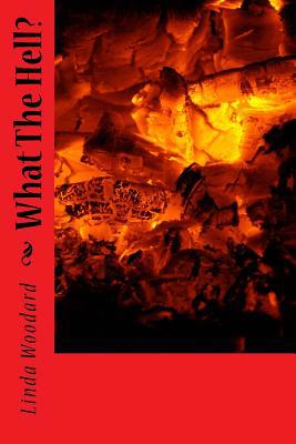 What The Hell? 1517538211 Book Cover