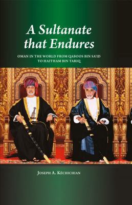 A Sultanate That Endures: Oman in the World fro... 1789762065 Book Cover
