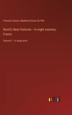 World's Best Histories -in eight volumes; Franc... 3368361678 Book Cover