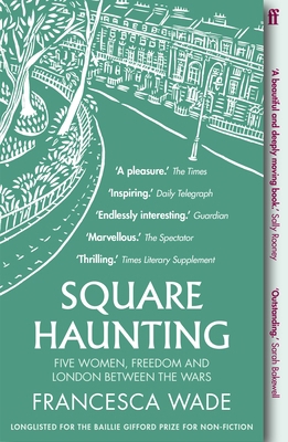 Square Haunting: Five Women, Freedom and London... 0571330665 Book Cover