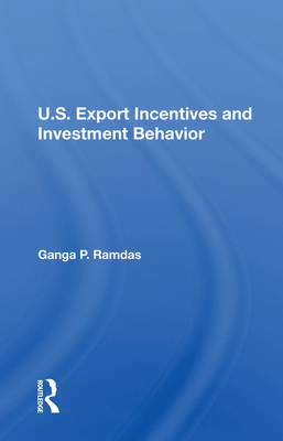 U.S. Export Incentives and Investment Behavior 0367214970 Book Cover