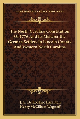 The North Carolina Constitution Of 1776 And Its... 1163752096 Book Cover