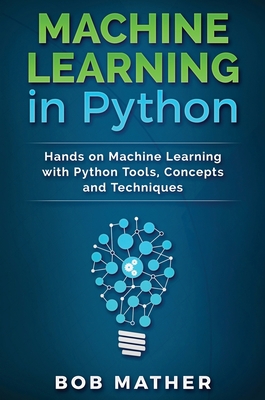 Machine Learning in Python: Hands on Machine Le... 1922300950 Book Cover