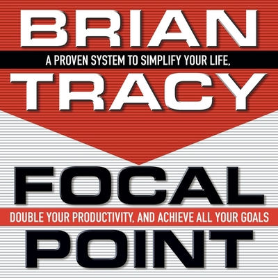 Focal Point: A Proven System to Simplify Your L... B08XZTGY7B Book Cover