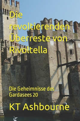 Die revoltierenden Überreste von Rivoltella: Di... [German] B0CSKKJB6D Book Cover