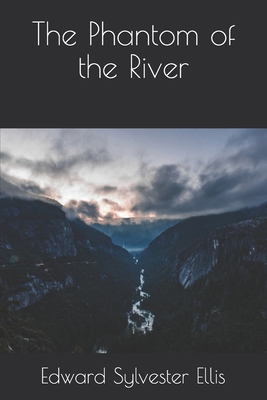 The Phantom of the River B08R6YM2Q2 Book Cover