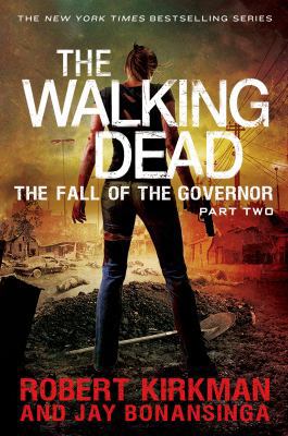 The Walking Dead: The Fall of the Governor: Par... 1250054702 Book Cover