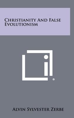 Christianity and False Evolutionism 1258309947 Book Cover
