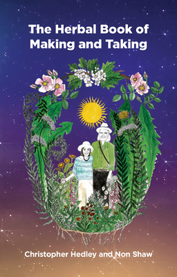 A Herbal Book of Making and Taking 1912807270 Book Cover
