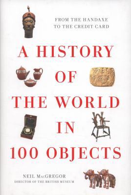 A History of the World in 100 Objects 0670022705 Book Cover