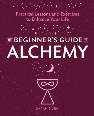 The Beginner's Guide to Alchemy: Practical Less... 1646117476 Book Cover