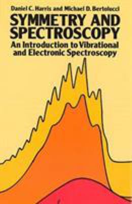 Symmetry and Spectroscopy : An Introduction to ... B07BMJQFSM Book Cover