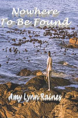 No Where To Be Found B086FTSB58 Book Cover
