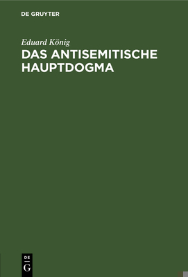 Das Antisemitische Hauptdogma [German] 311112438X Book Cover