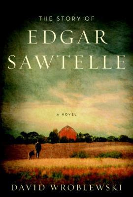 The Story of Edgar Sawtelle 0385664788 Book Cover