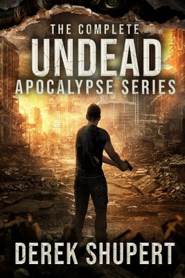 The Complete Undead Apocalypse Series (Books 0-3) B09986QP1G Book Cover