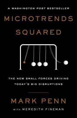 Microtrends Squared: The New Small Forces Drivi... 1501179934 Book Cover