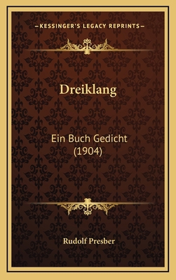 Dreiklang: Ein Buch Gedicht (1904) [German] 1168548462 Book Cover