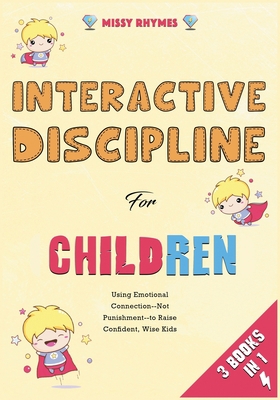 Interactive Discipline for Children [3 in 1]: U... 1802247157 Book Cover
