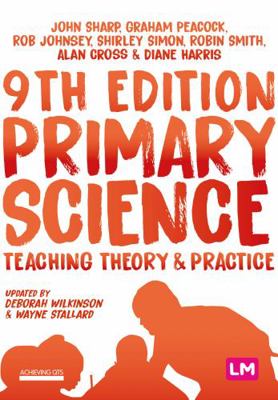 Primary Science: Teaching Theory and Practice 152971849X Book Cover
