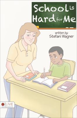 School is Hard for Me 162510619X Book Cover