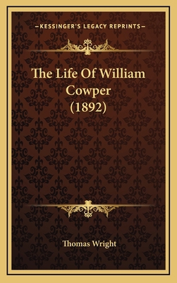 The Life of William Cowper (1892) 1164470582 Book Cover