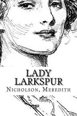 Lady Larkspur 1539363597 Book Cover