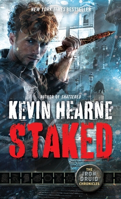 Staked: The Iron Druid Chronicles, Book Eight 0345548531 Book Cover