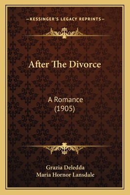 After The Divorce: A Romance (1905) 1165312948 Book Cover