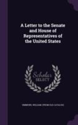A Letter to the Senate and House of Representat... 1355537584 Book Cover