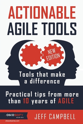 Actionable Agile Tools: Tools that make a diffe... 1545399581 Book Cover