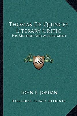 Thomas De Quincey Literary Critic: His Method A... 116299133X Book Cover