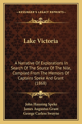 Lake Victoria: A Narrative Of Explorations In S... 1164934236 Book Cover